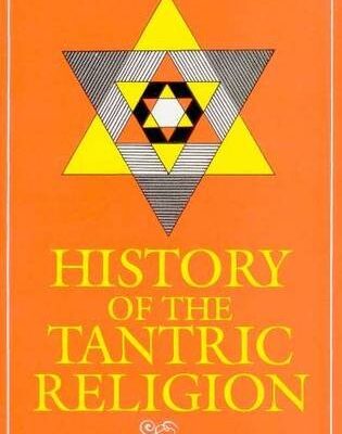 History of the Tantric Religion: An Historical
