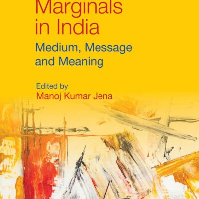 Media and Marginals in India: Medium