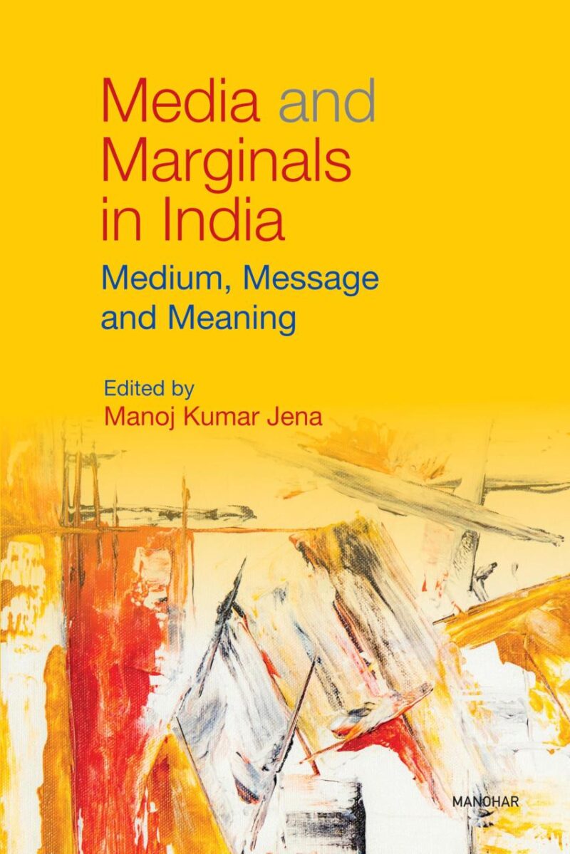 Media and Marginals in India: Medium