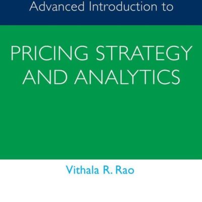 Advanced Introduction to Pricing Strategy and Analytics (Elgar Advanced Introductions series)