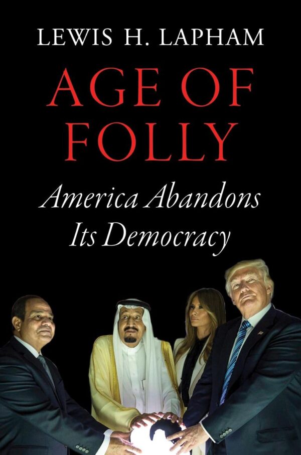 Age of Folly: American Abandons its Democracy