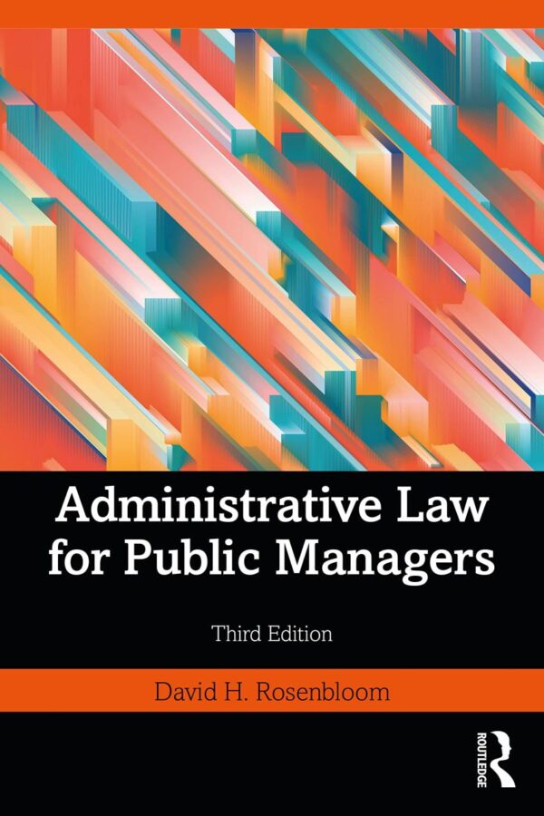 ADMINISTRATIVE LAW FOR PUBLIC MANAGERS