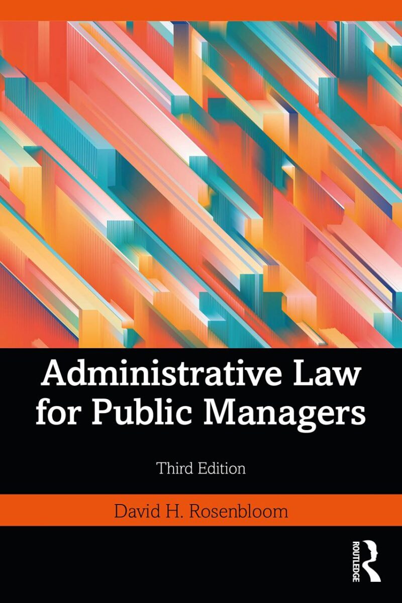 ADMINISTRATIVE LAW FOR PUBLIC MANAGERS