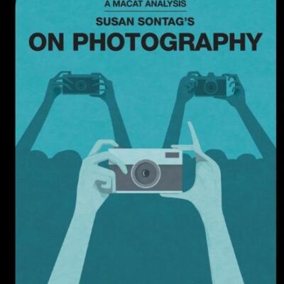 An Analysis of Susan Sontag's: On Photography