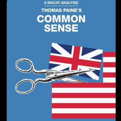 An Analysis of Thomas Paine's: Common Sense (The Macat Library)