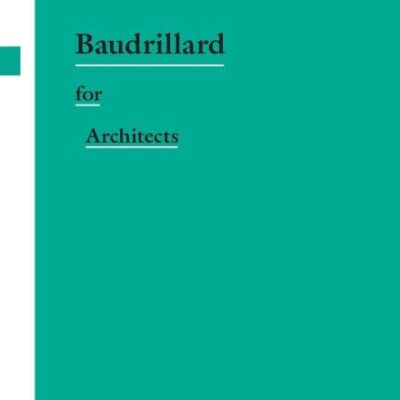 Baudrillard for Architects