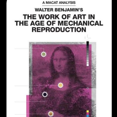 An Analysis of Walter Benjamin's: The Work of Art in The Age of Mechanical Reproduction
