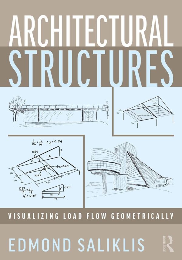ARCHITECTURAL STRUCTURES: Visualizing Load Flow Geometrically