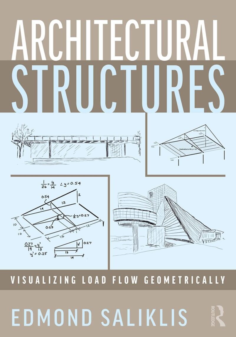 ARCHITECTURAL STRUCTURES: Visualizing Load Flow Geometrically