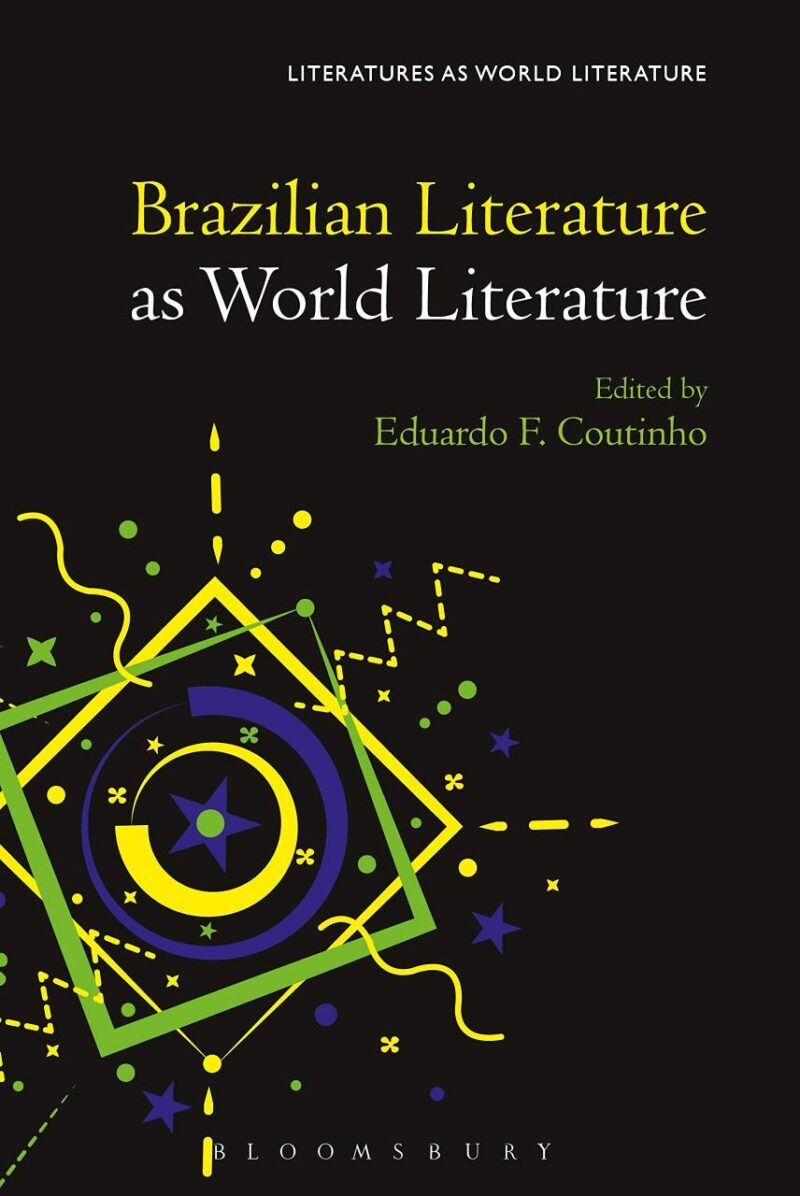 Brazilian Literature as World Literature (Literatures as World Literature)
