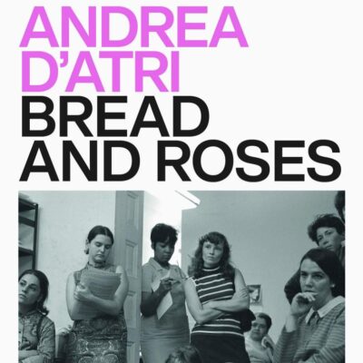 Bread and Roses: Gender and Class Under Capitalism Translated By Nathaniel Flakin