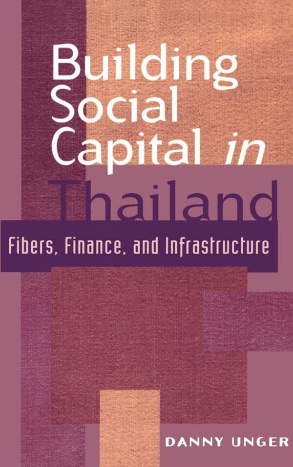 Building Social Capital in Thailand: Fibers