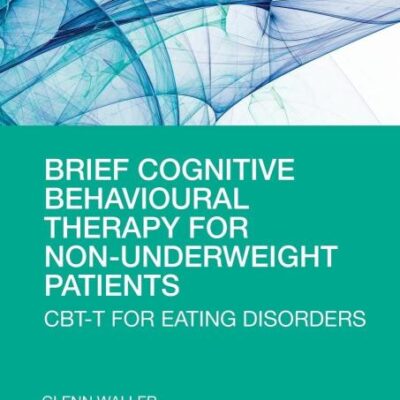 Brief Cognitive Behavioural Therapy for Non-Underweight Patients: CBT-T for Eating Disorders
