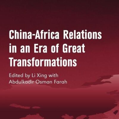 China-Africa Relations in An Era of Great Transformations (New Regionalisms Series)