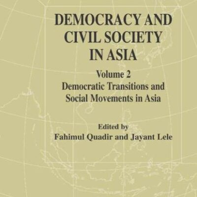 Democracy and Civil Society in Asia: Volume 2: Democratic Transitions and Social Movements in Asia (International Political Economy Series)