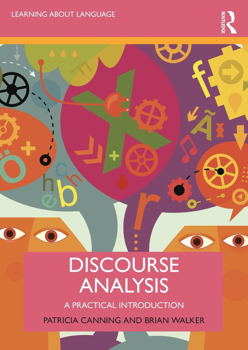 Discourse Analysis: A Practical Introduction (Learning about Language)