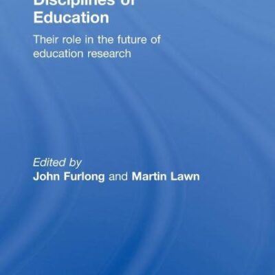 Disciplines of Education: Their Role in the Future of Education Research