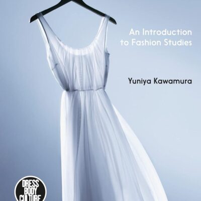Fashion-ology: An Introduction to Fashion Studies (Dress