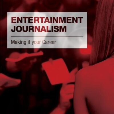 Entertainment Journalism: Making it your Career