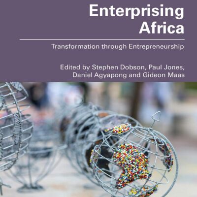 Enterprising Africa: Transformation through Entrepreneurship