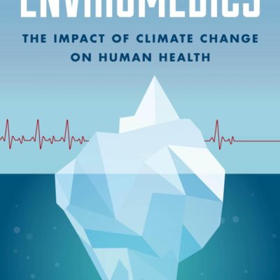 Enviromedics: The Impact of Climate Change on Human Health