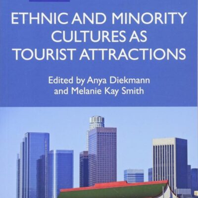 Ethnic and Minority Cultures as Tourist Attractions: 65 (Aspects of Tourism)