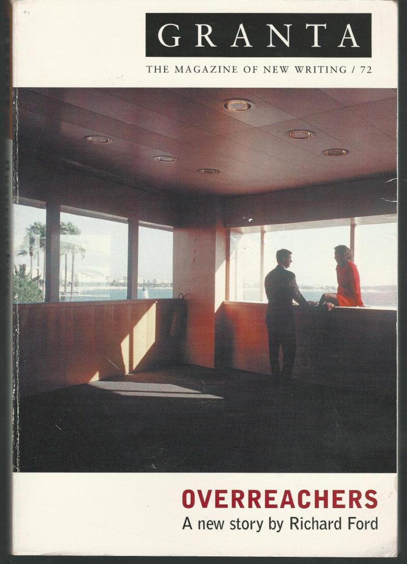 Granta 72: Overreachers - The Magazine of New Writing: The Overreachers: 072 (Granta: The Magazine of New Writing)