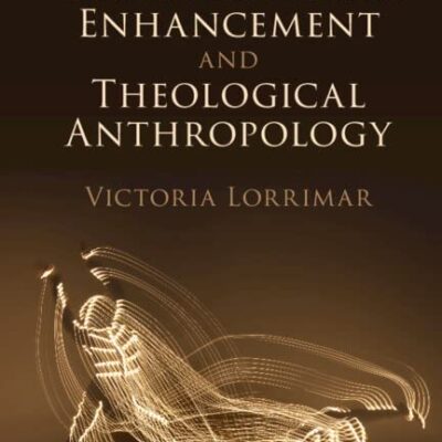 Human Technological Enhancement and Theological Anthropology