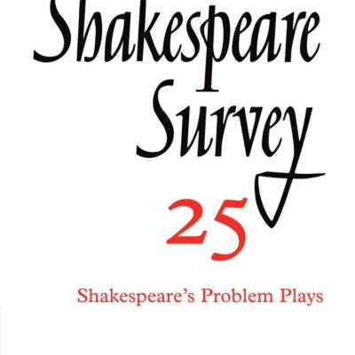 Shakespeare Survey: Volume 25: Shakespeare`s Problem Plays (Shakespeare Survey Paperback Set)