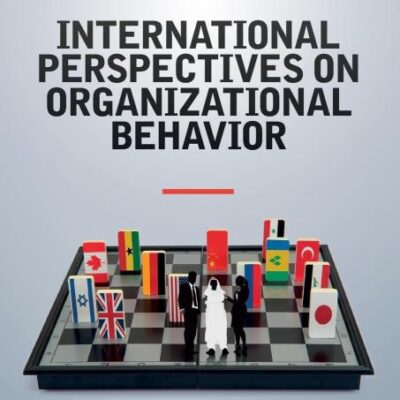 INTERNATIONAL PERSPECTIVES ON ORGANIZATIONAL BEHAVIOR