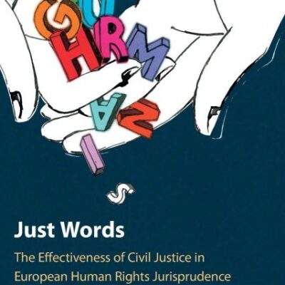Just Words: The Effectiveness of Civil Justice in European Human Rights Jurisprudence