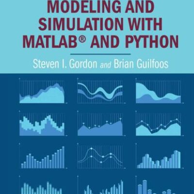 INTRODUCTION TO MODELING AND SIMULATION WITH MATLAB® AND PYTHON