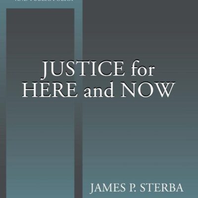 Justice for Here and Now (Cambridge Studies in Philosophy and Public Policy)