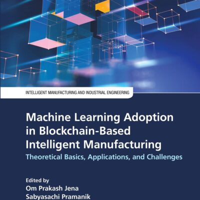 MACHINE LEARNING ADOPTION IN BLOCKCHAIN-BASED INTELLIGENT MANUFACTURING: Theoretical Basics