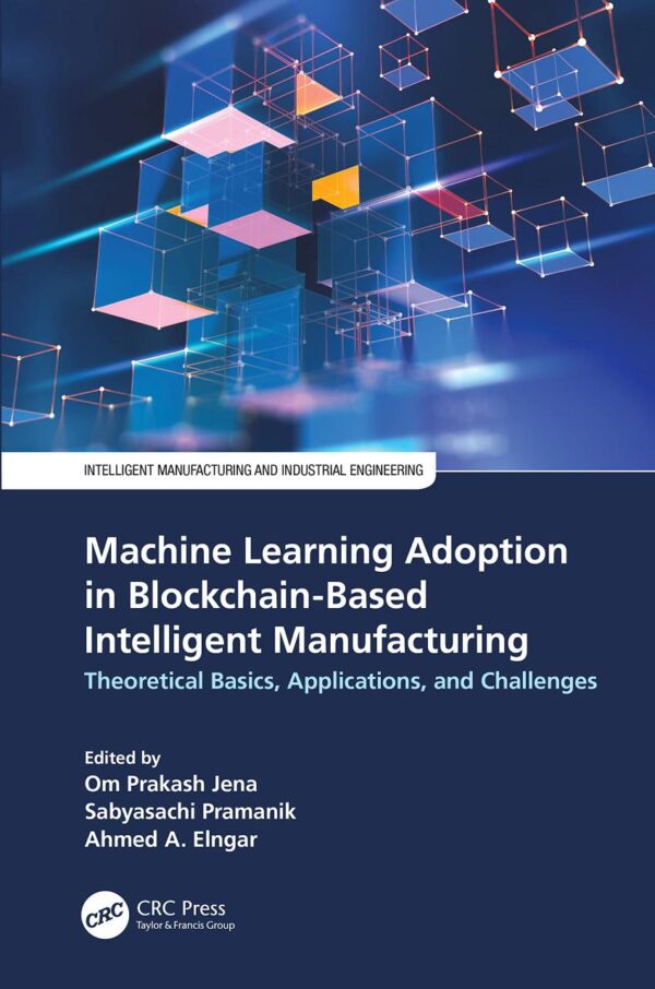 MACHINE LEARNING ADOPTION IN BLOCKCHAIN-BASED INTELLIGENT MANUFACTURING: Theoretical Basics