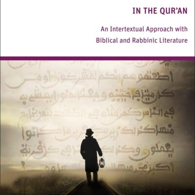 Metaphors of Death and Resurrection in the Qur’an: An Intertextual Approach with Biblical and Rabbinic Literature