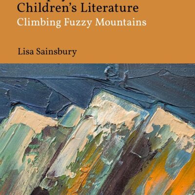 Metaphysics of Children's Literature: Climbing Fuzzy Mountains (Bloomsbury Perspectives on Children's Literature)