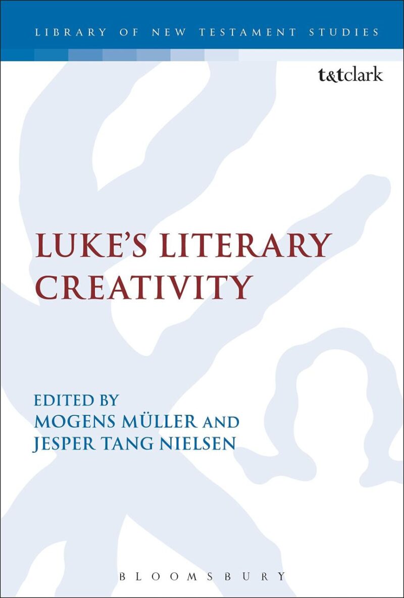 Luke's Literary Creativity (International Studies in Christian Origins)