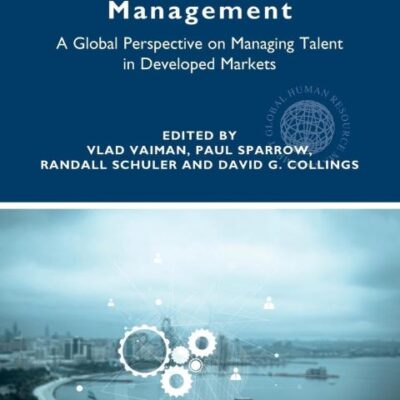 Macro Talent Management: A Global Perspective on Managing Talent in Developed Markets