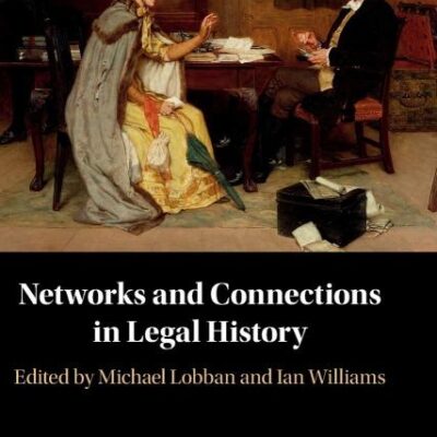 Networks and Connections in Legal History