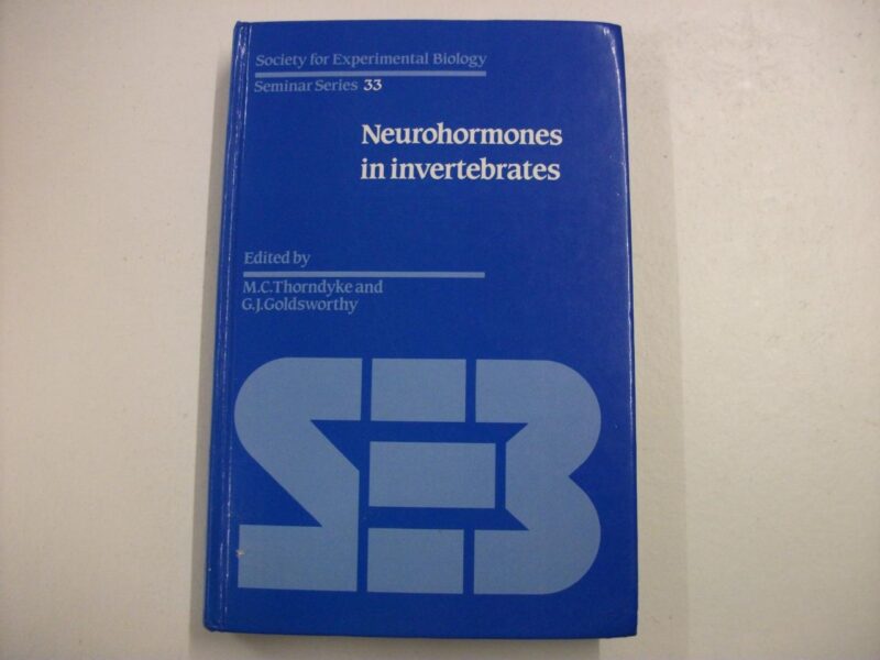 Neurohormones in Invertebrates: 33 (Society for Experimental Biology Seminar Series)