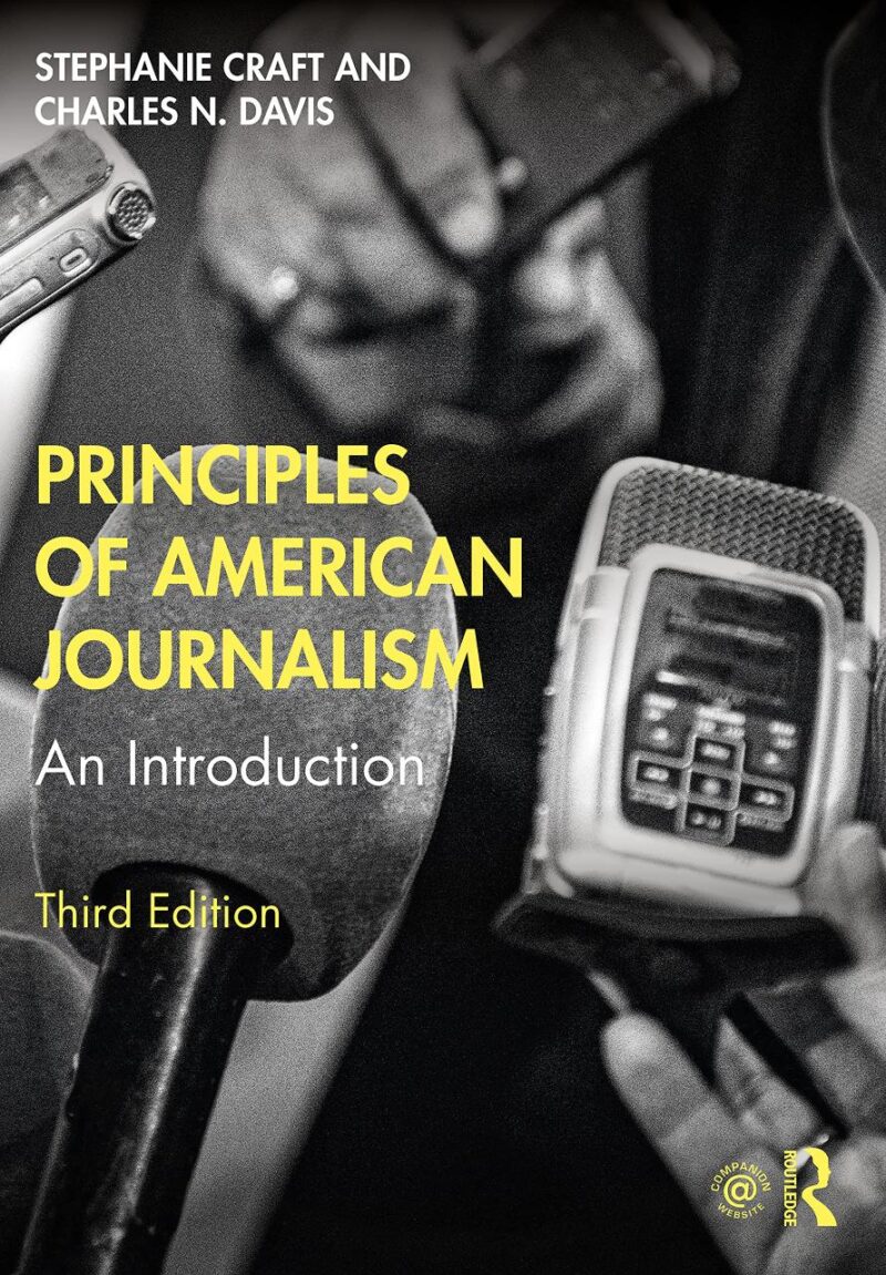 PRINCIPLES OF AMERICAN JOURNALISM : AN INTRODUCTION