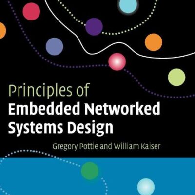 PRINCIPLES OF EMBEDDED NETWORKED SYSTEMS DESIGN