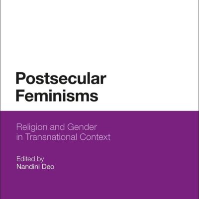 Postsecular Feminisms: Religion and Gender in Transnational Context