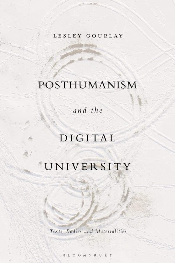 Posthumanism and the Digital University: Texts