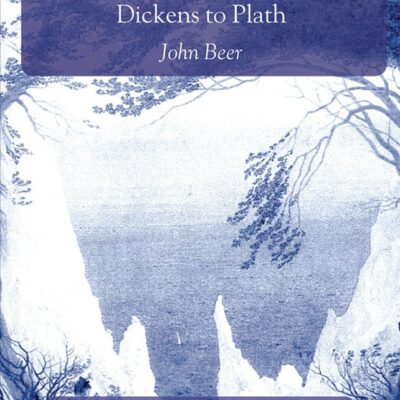 Post-Romantic Consiousness: Dickens to Plath