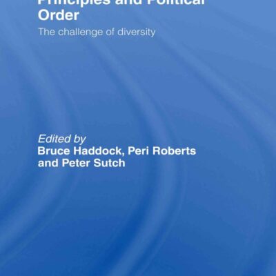 Principles and Political Order: The Challenge of Diversity