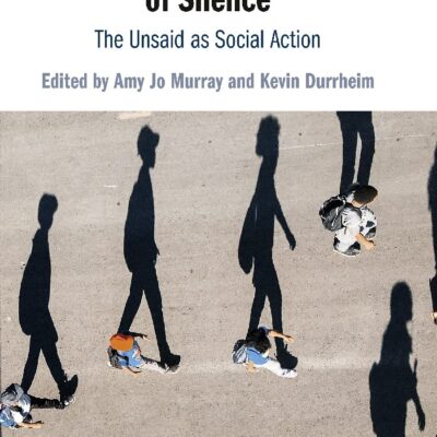 Qualitative Studies of Silence: The Unsaid as Social Action