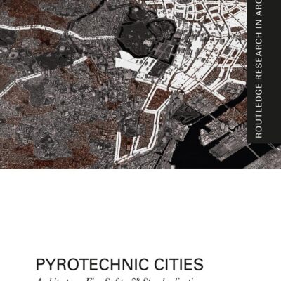 Pyrotechnic Cities: Architecture