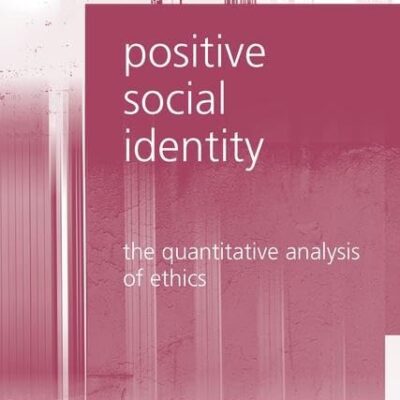 Positive Social Identity: The Quantitative Analysis of Ethics (Law